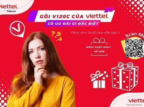 Gói V120C Viettel Có Những Ưu Đãi Đặc Biệt Gì 2023